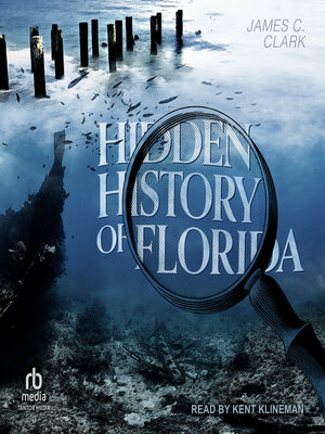 Hidden History of Florida - Audiobook